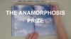 The Anamorphosis Prize